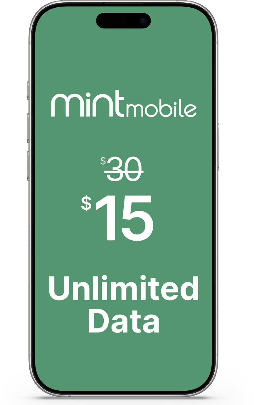 Phone screen showing Mint Mobile's unlimited data plan for $15 per month instead of $30 per month.